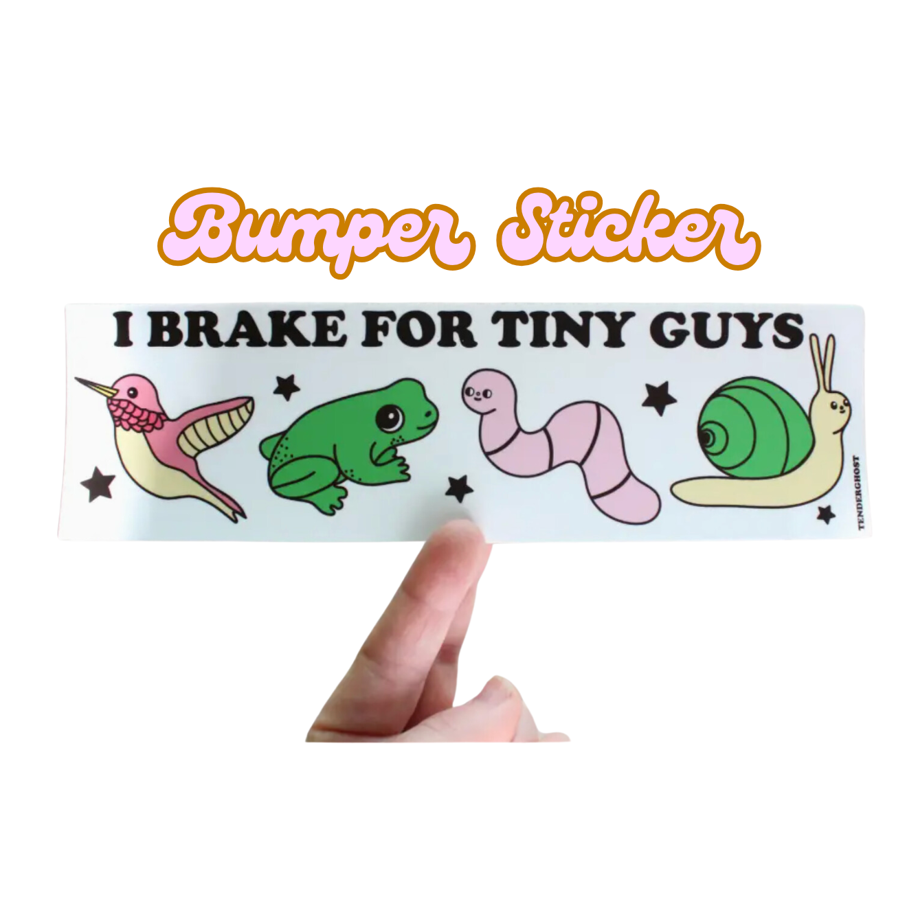 I Brake For Tiny Guys Bumper Sticker