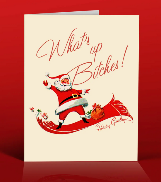 What's Up Bitches! Holiday Greetings Card