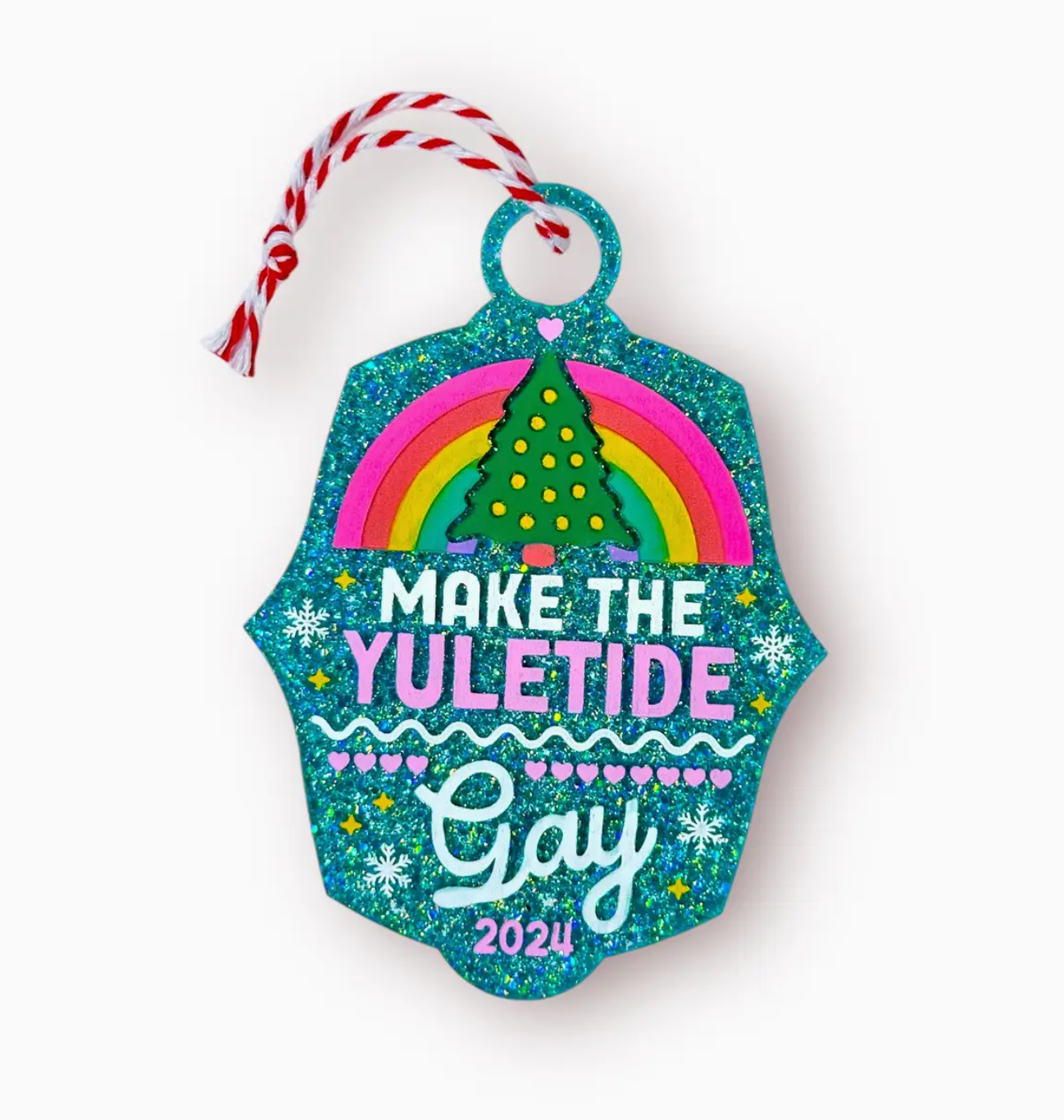 Make The Yuletide Gay 2024 Glitter Ornament