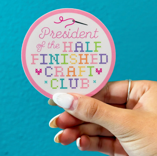 President of the Half Finished Craft Club Sticker