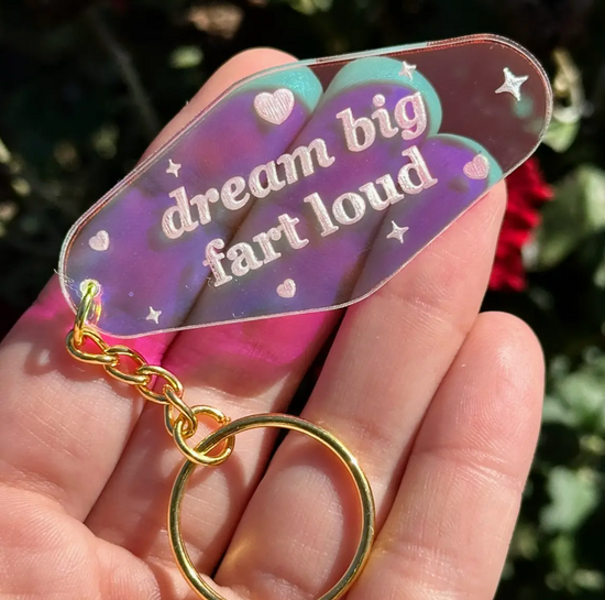 Dream Big Fart Loud Acrylic Motel Style Keychain