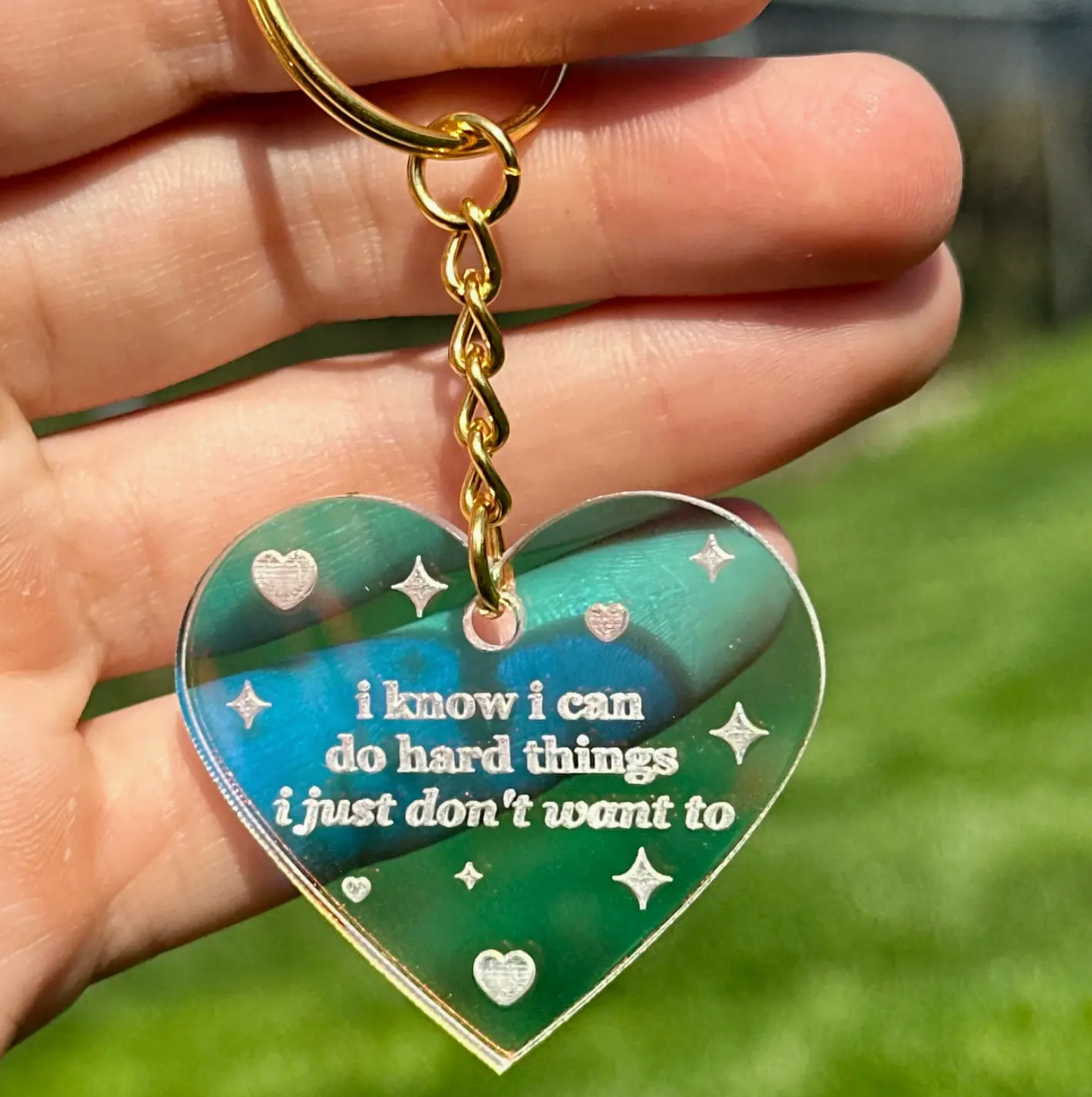 I Know I Can Do Hard Things  I Just Don't Want To Keychain Iridescent Acrylic Keychain