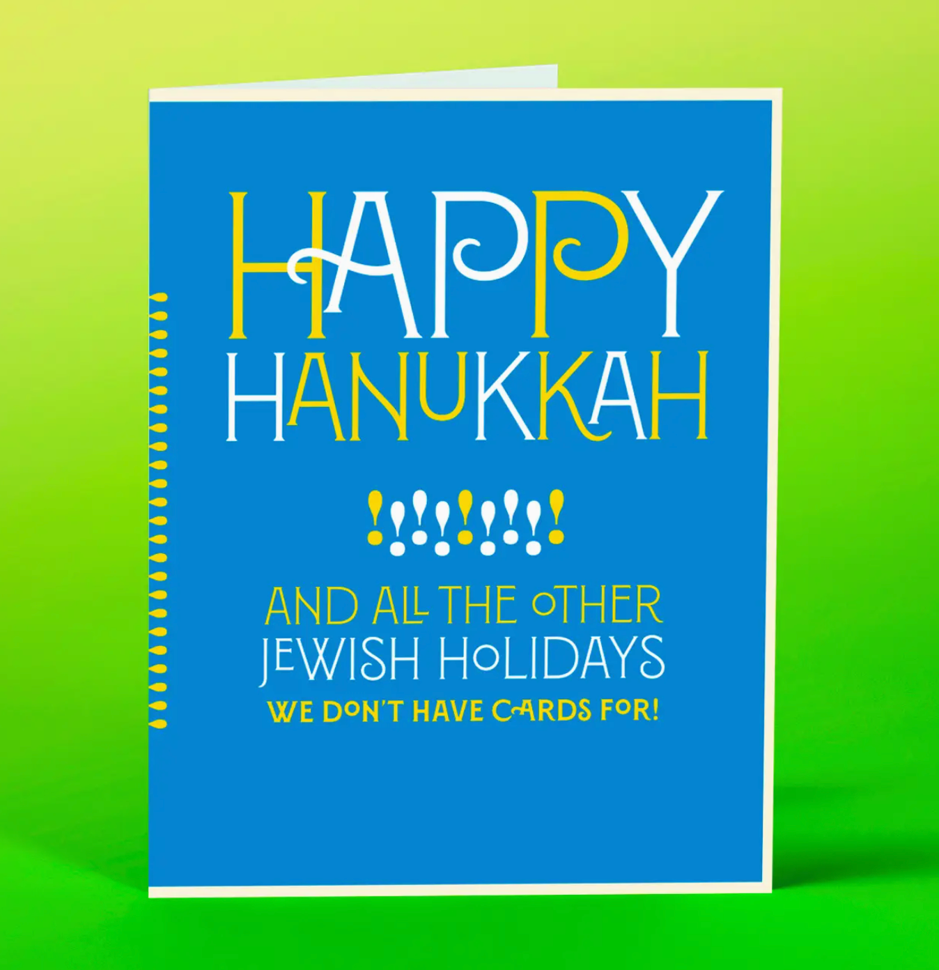 Happy Hanukkah And All The Other Jewish Holidays We Don't Have Cards For Card