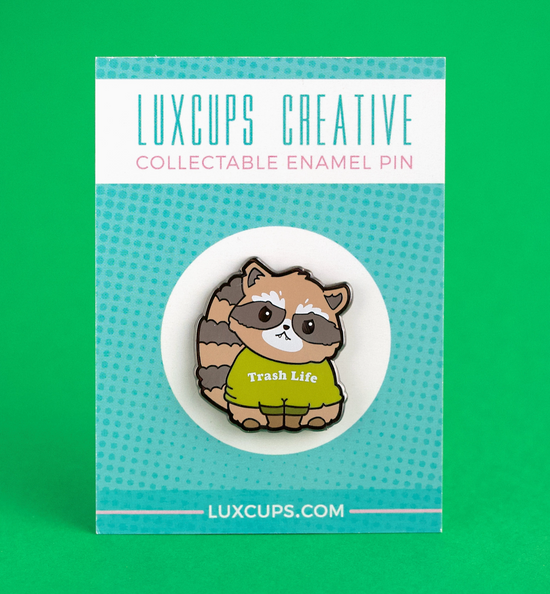 Raccoon Trash Life Pin