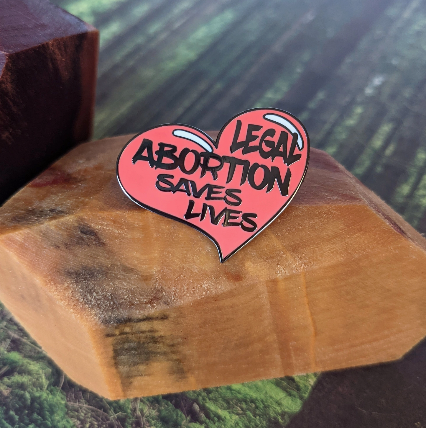 Legal Abortion Saves Lives Pin