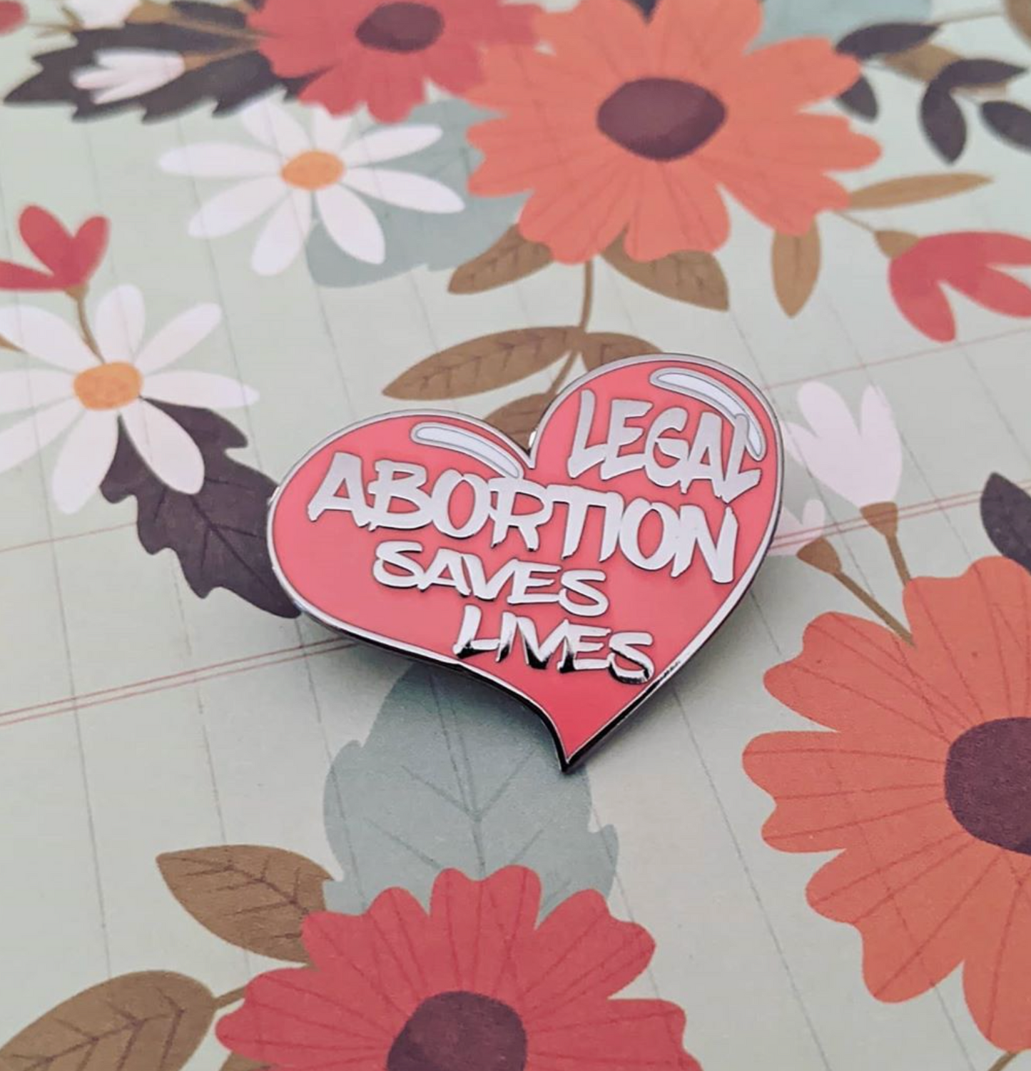 Legal Abortion Saves Lives Pin