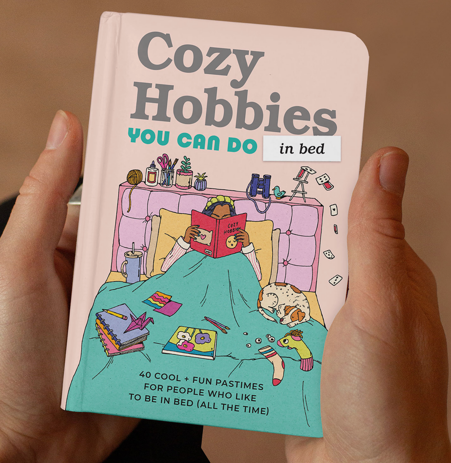 Cozy Hobbies You Can Do In Bed Book - 112 pages