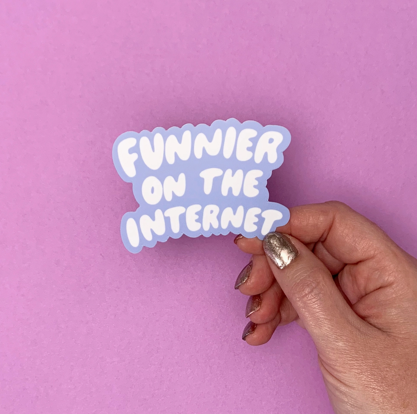 Funnier On The Internet Sticker