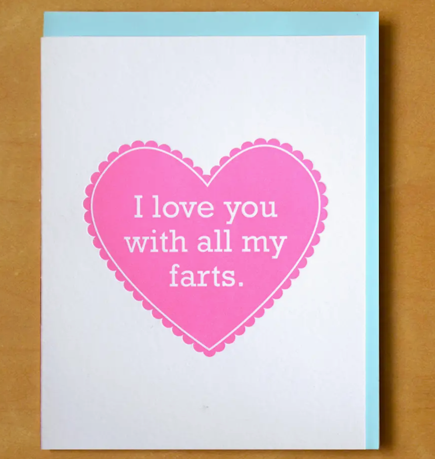 I Love You With All My Farts Card