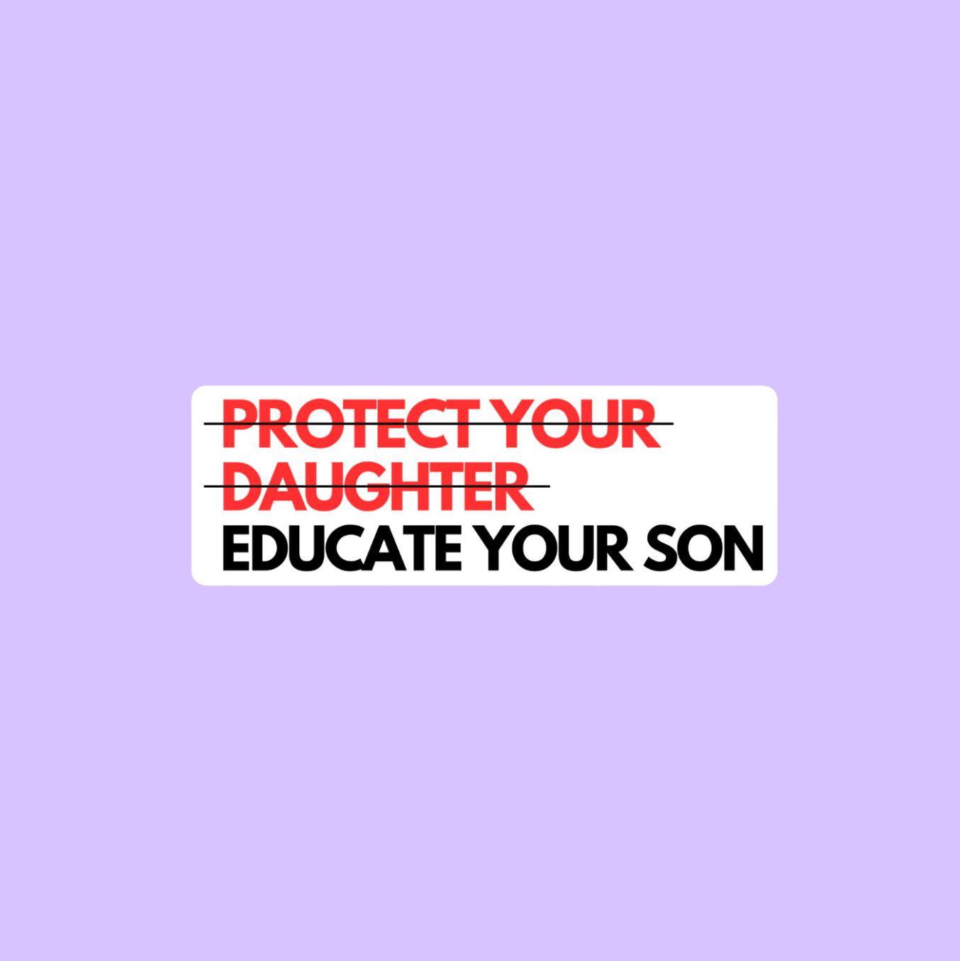 Educate Your Son Sticker