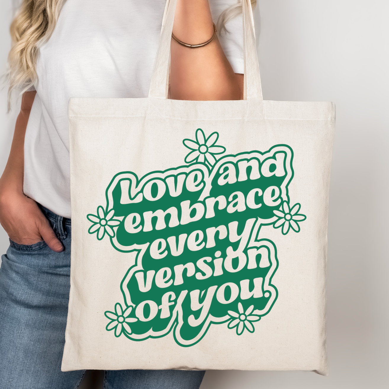 Love And Embrace Every Version Of You Tote Bag