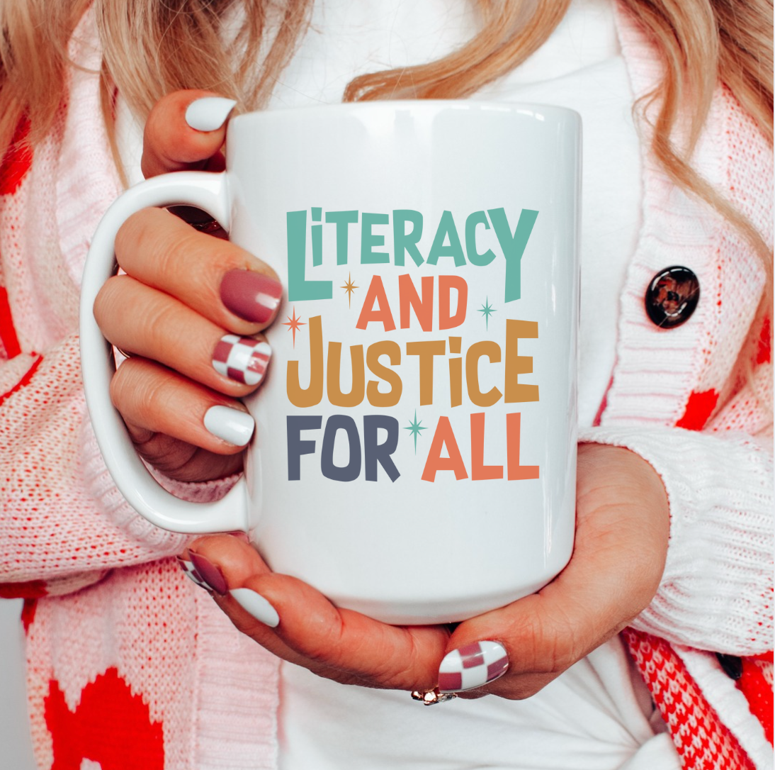 Literacy And Justice For All 15 oz Mug