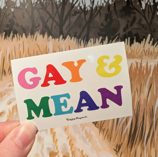 Gay And Mean Sticker