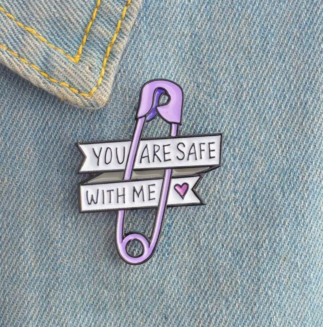 You Are Safe With Me Pin