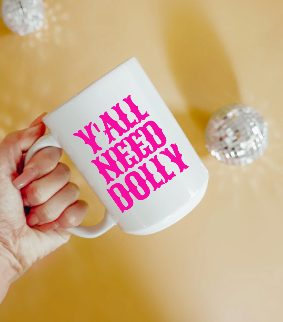 Y'all Need Dolly 15 oz Mug