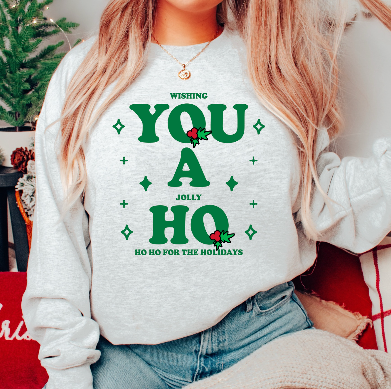 Wishing YOU A Jolly HO Ho Ho For The Holidays Unisex Sweatshirt (2 designs available)