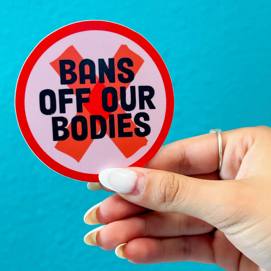 Bans Off Our Bodies Sticker