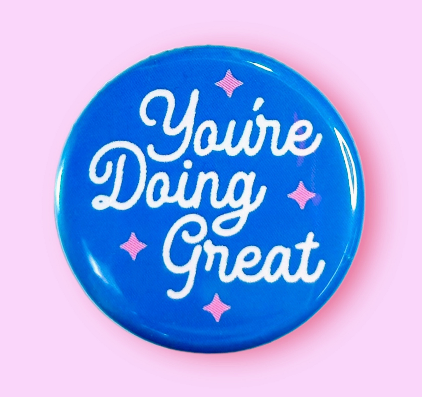 You're Doing Great Button