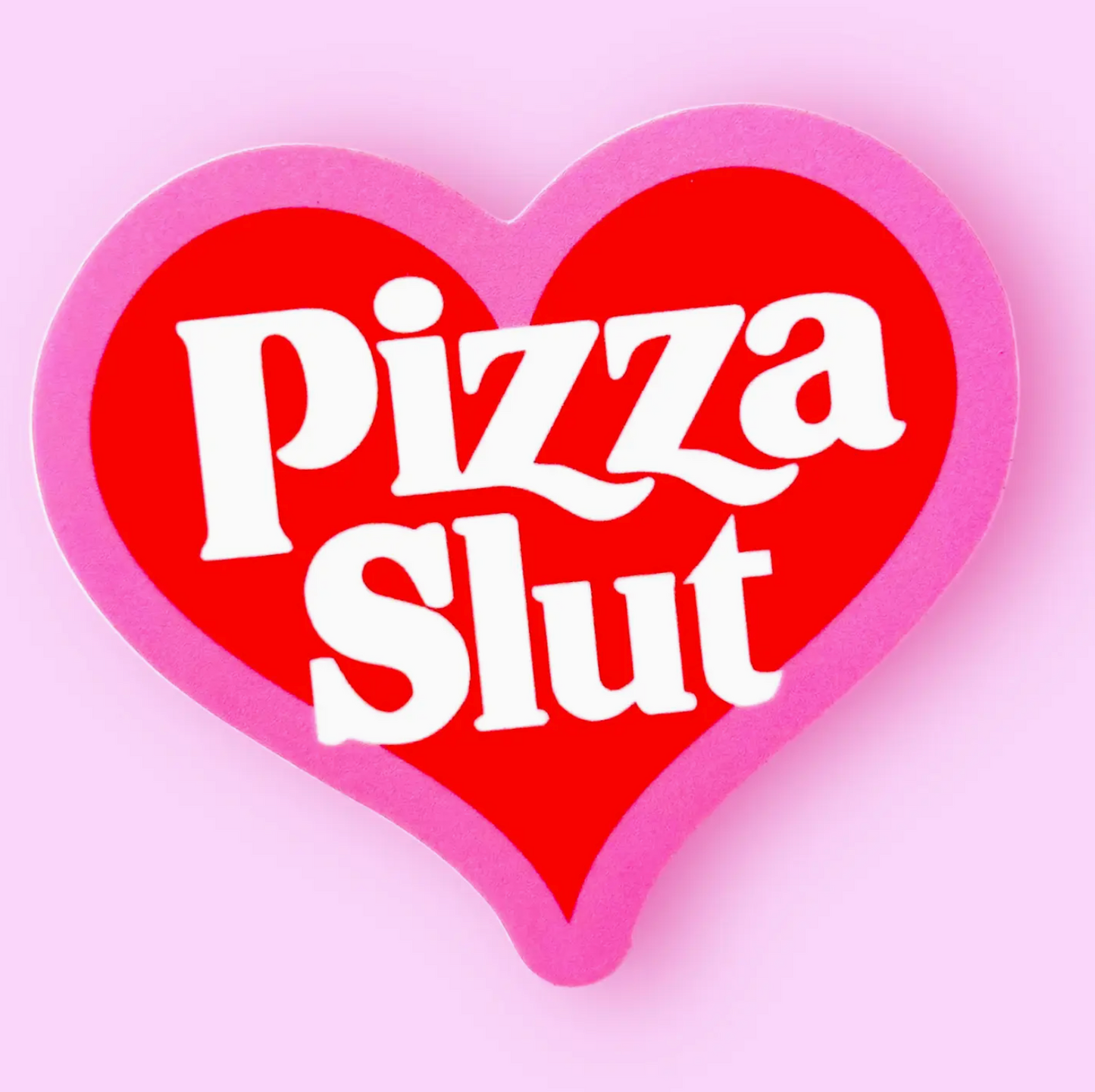 Pizza Slut Sticker