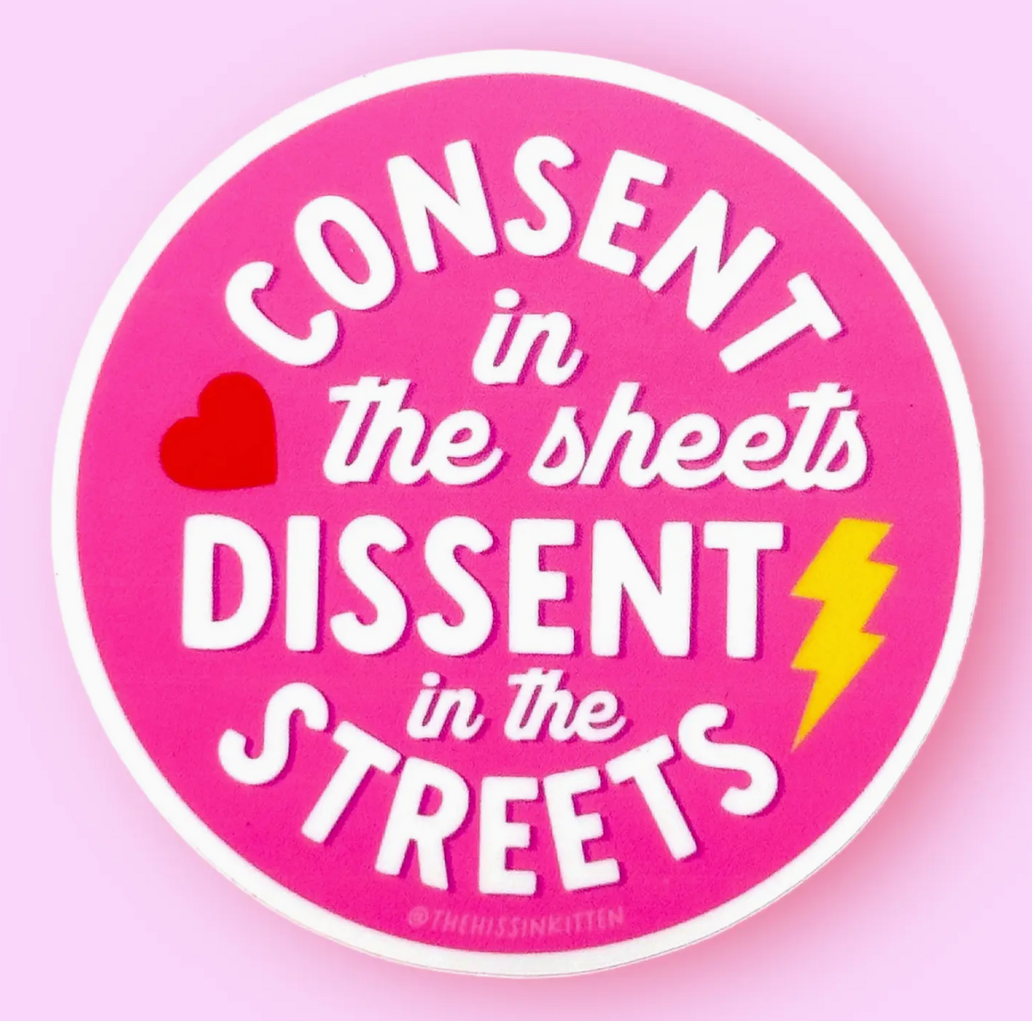 Consent In The Sheets Dissent In The Streets Sticker