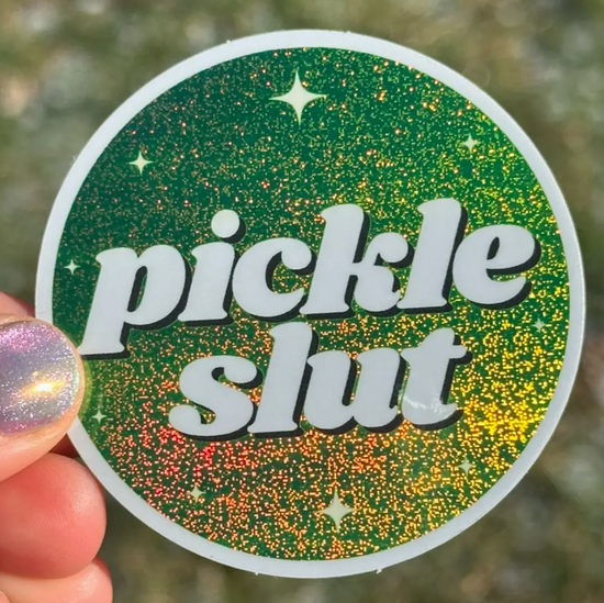 Pickle Slut Glitter Sticker