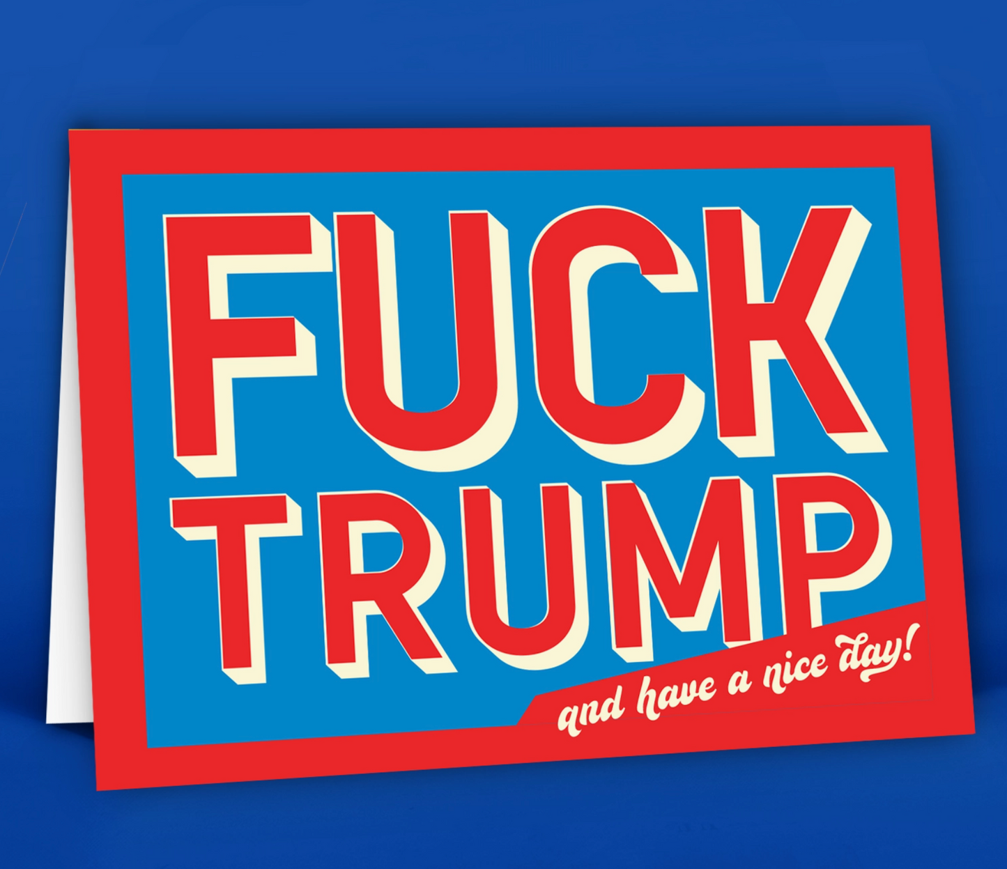 Fuck Trump And Have A Nice Day Card