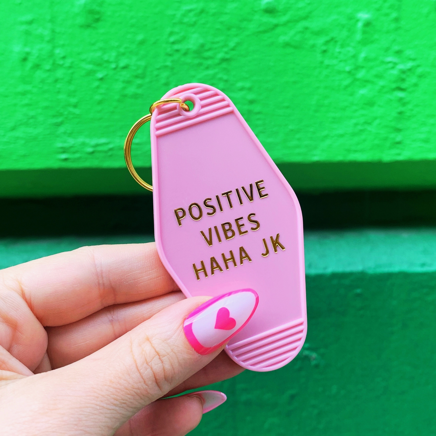 Positive Vibes Haha Jk Motel Style Keychain