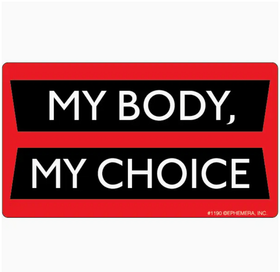 My Body, My Choice Sticker