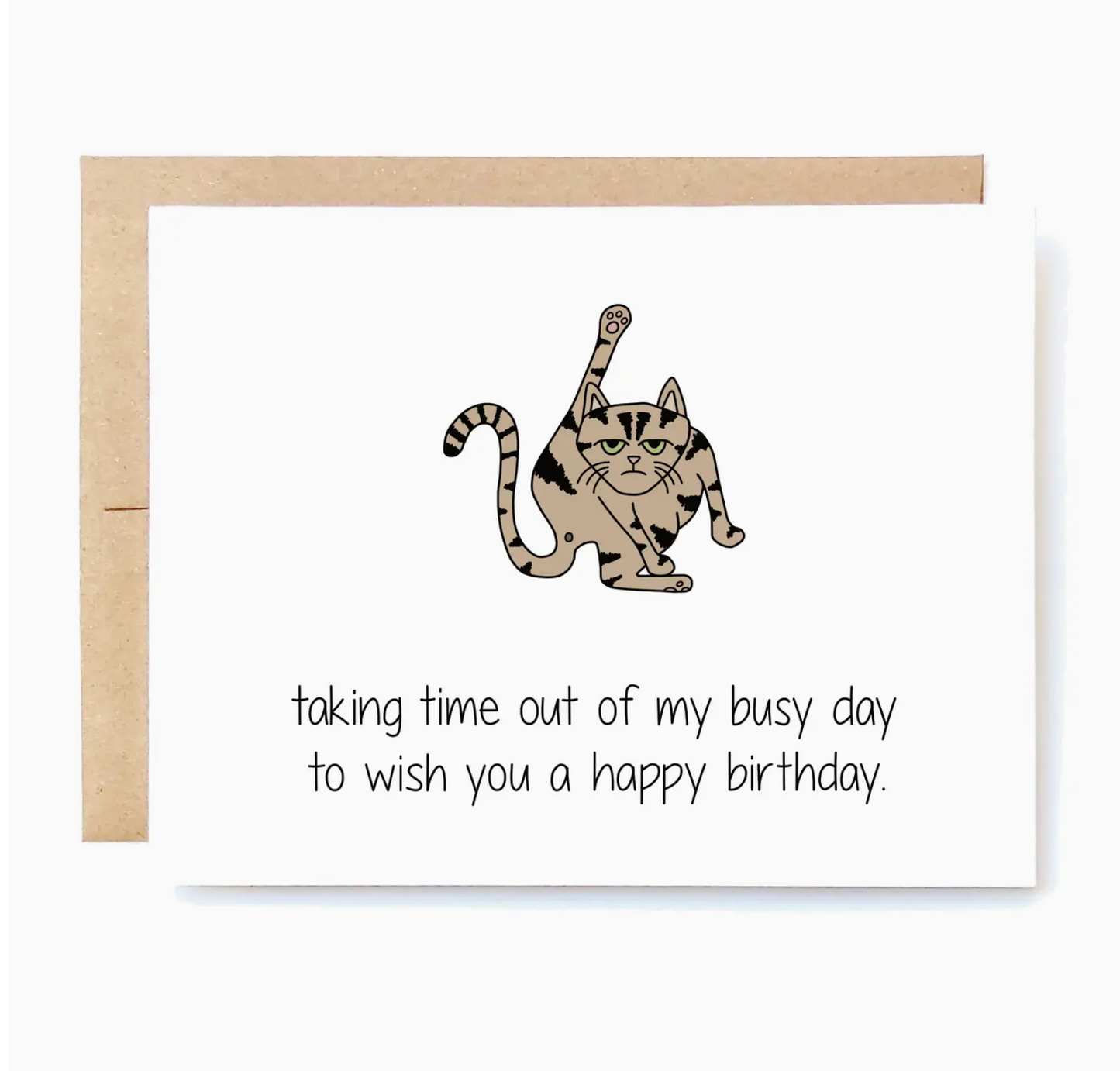 Taking Time Out Of My Busy Day To Wish You A Happy Birthday Card