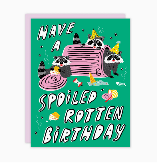 Have A Spoiled Rotten Birthday Card