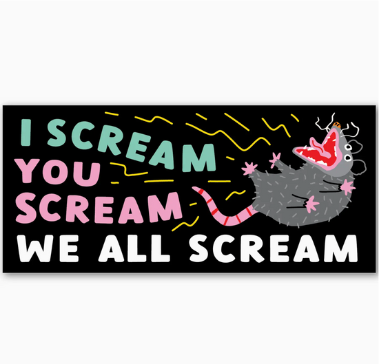 I Scream You Scream We All Scream (Large) Sticker