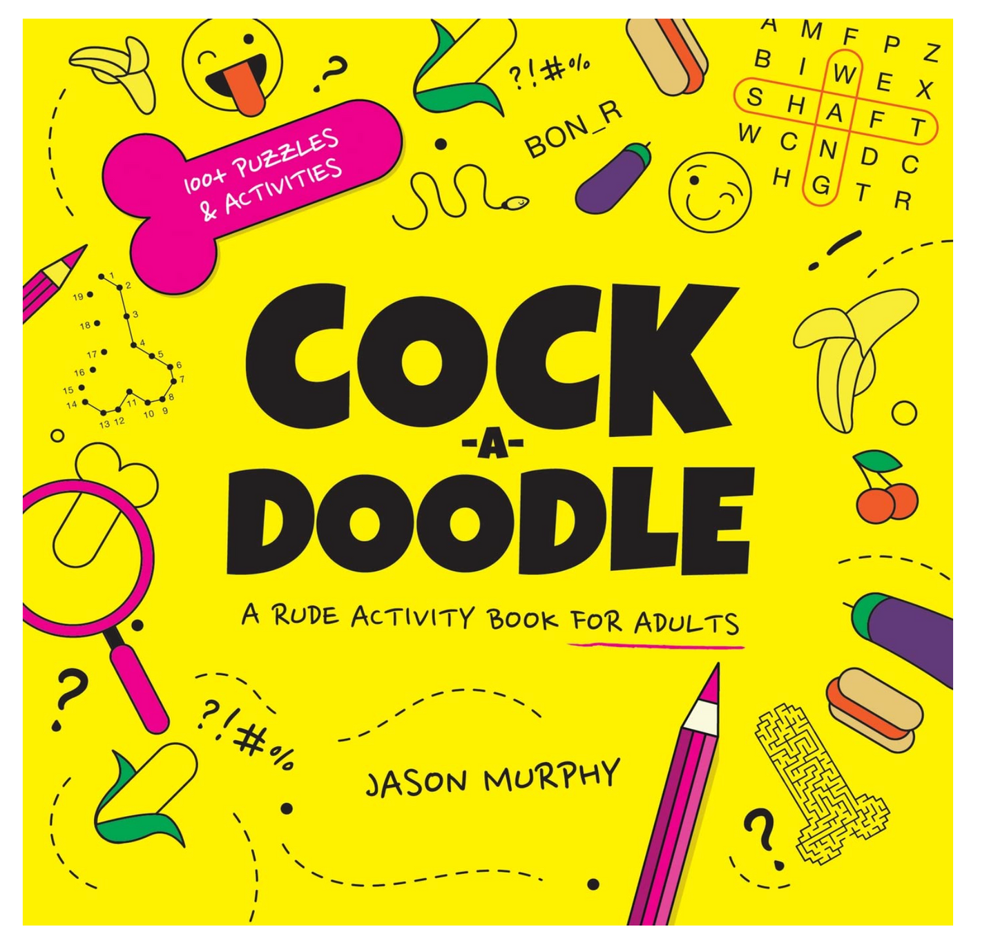 Cock-a-doodle: Rude Activity Book For Adults