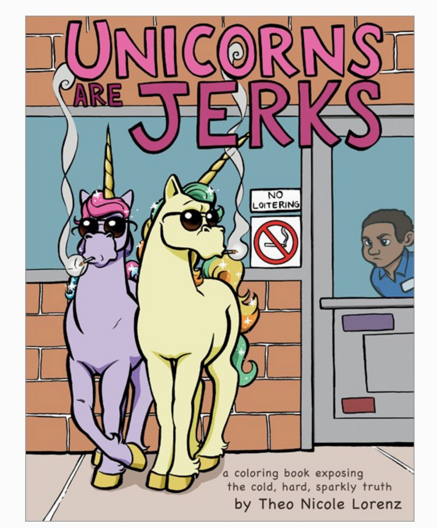 Unicorns Are Jerks Coloring Book