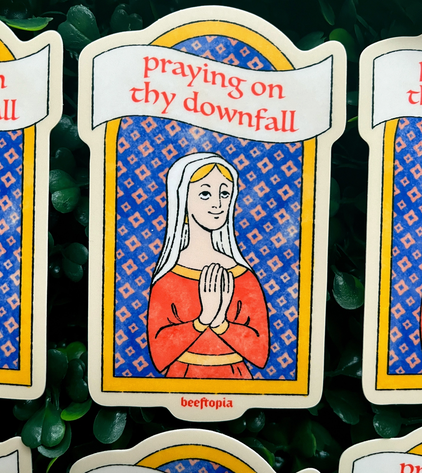 Praying For Thy Downfall Sticker