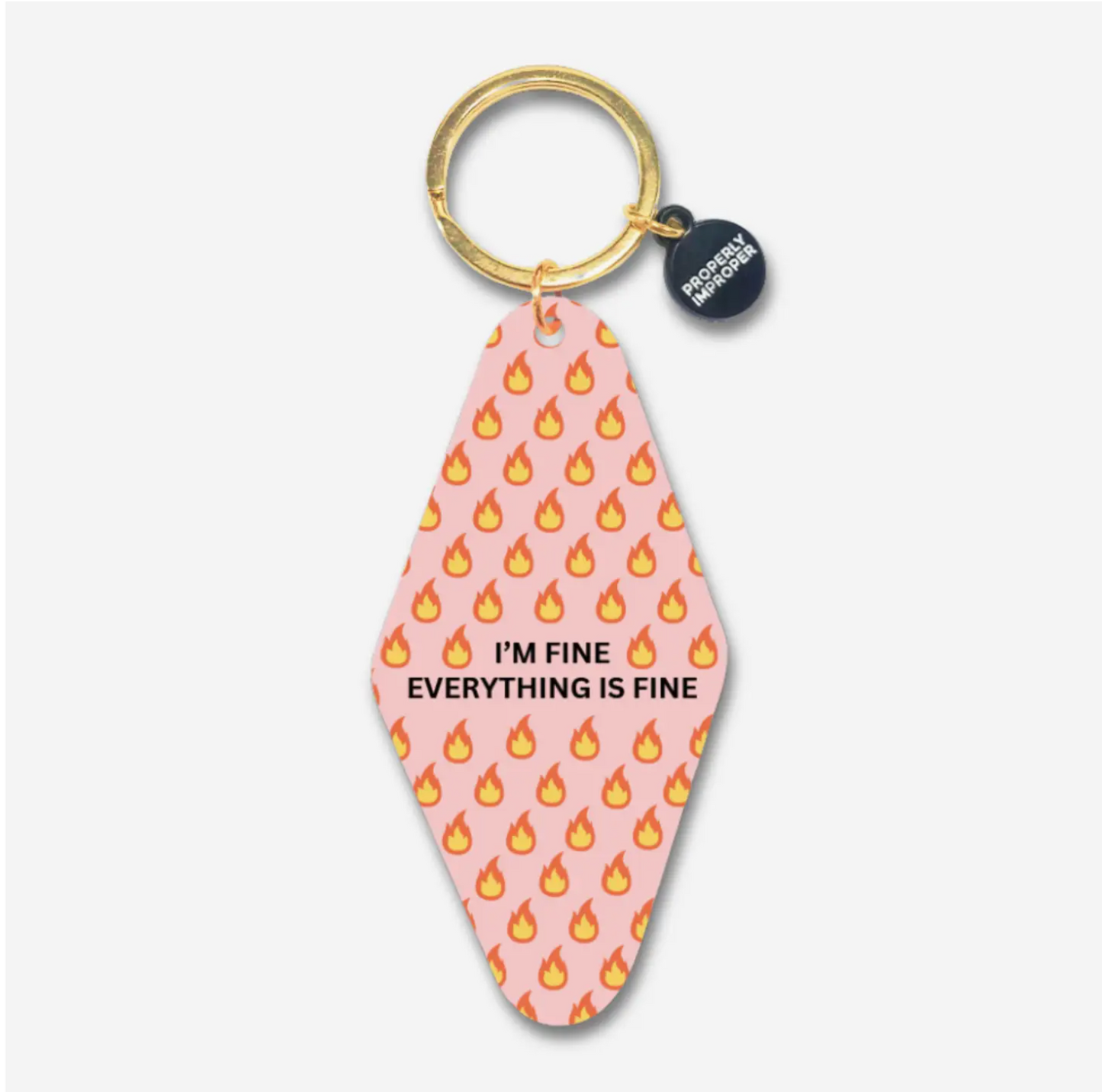 I'm Fine Everything Is Fine Motel Style Keychain