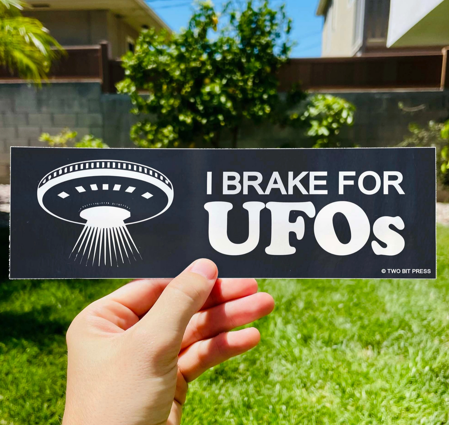 I Brake For UFO's Bumper Sticker