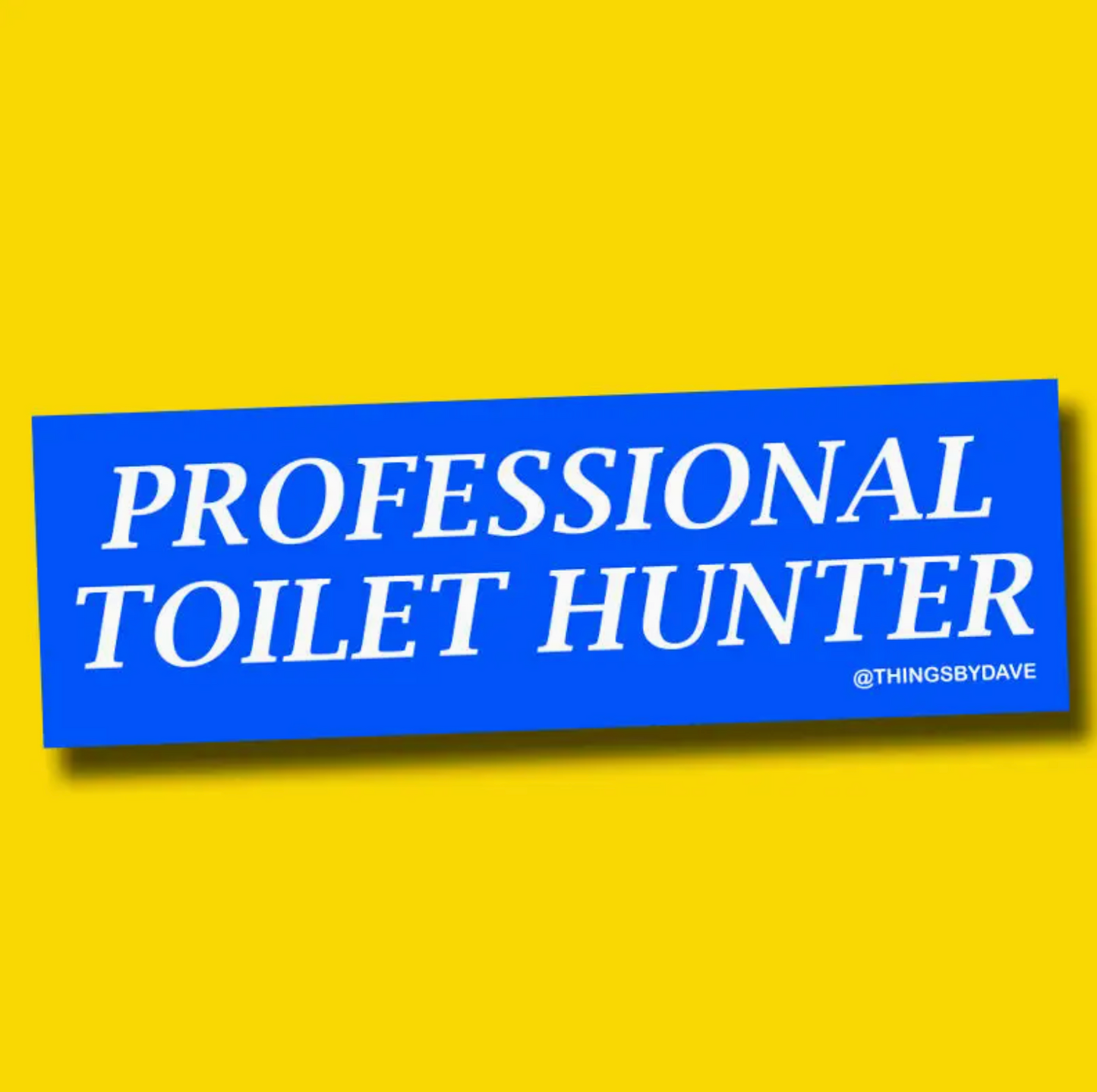 Professional Toilet Hunter Bumper Sticker