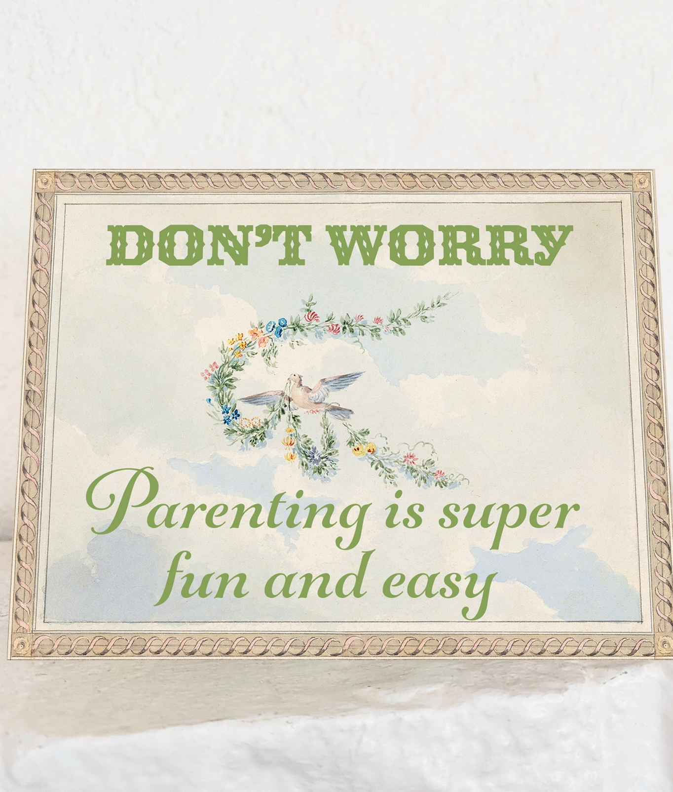 Don't Worry Parenting Is Super Fun And Easy Card