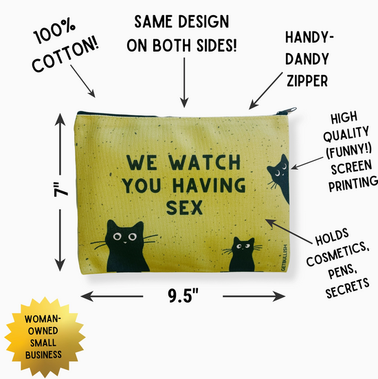 We Watch You Having Sex Pouch