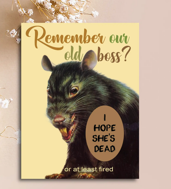 Remember Our Old Boss? I Hope She's Dead Or At Least Fired Card