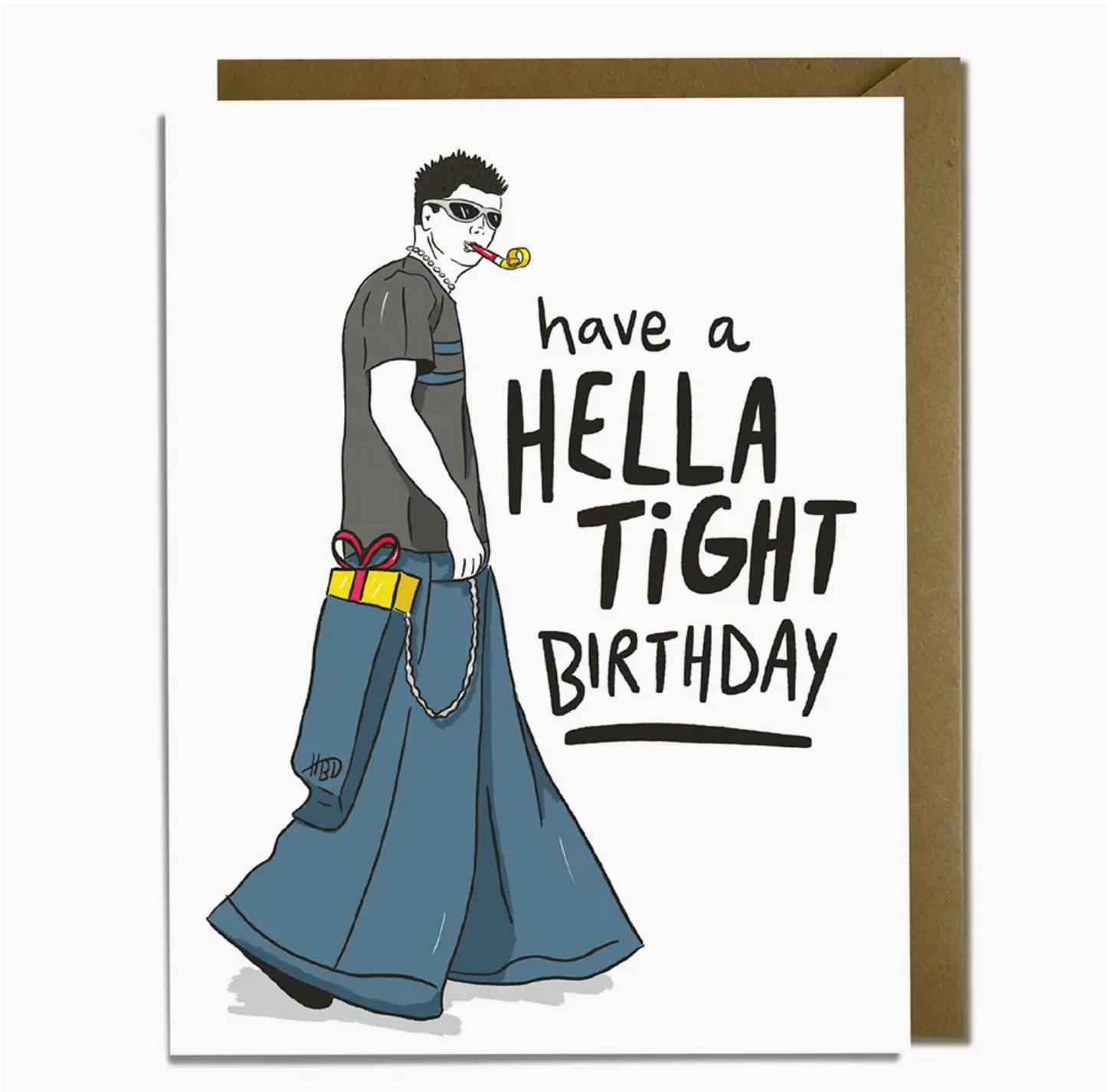 Have A Hella Tight Birthday Card