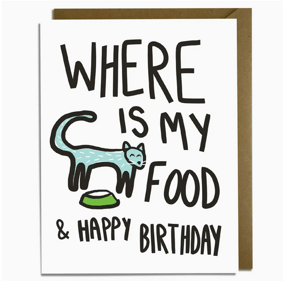 Where Is My Food & Happy Birthday Card