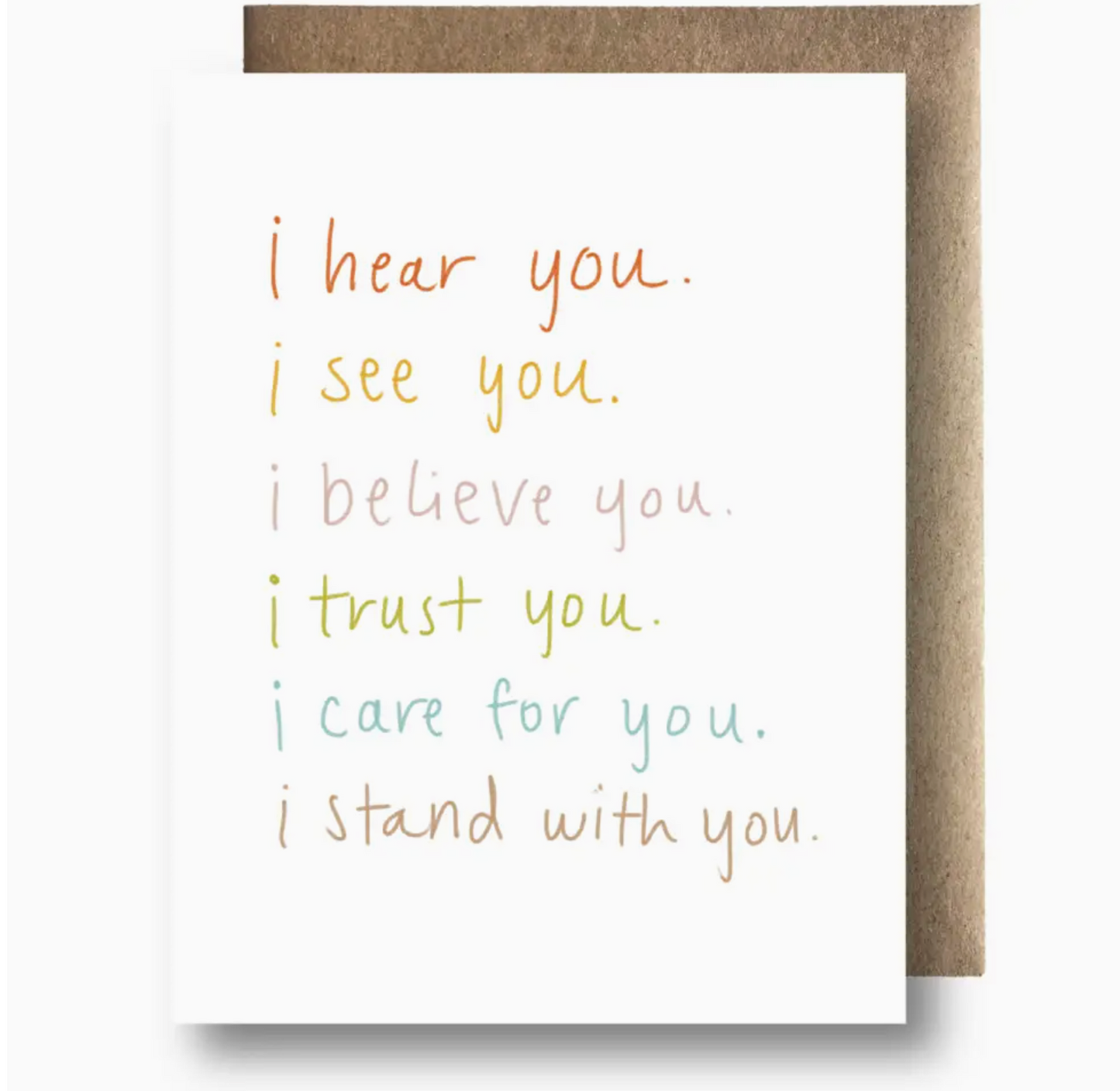 I Hear You. I See You. I Believe You. I Trust You. I Care For You. I Stand With You Card