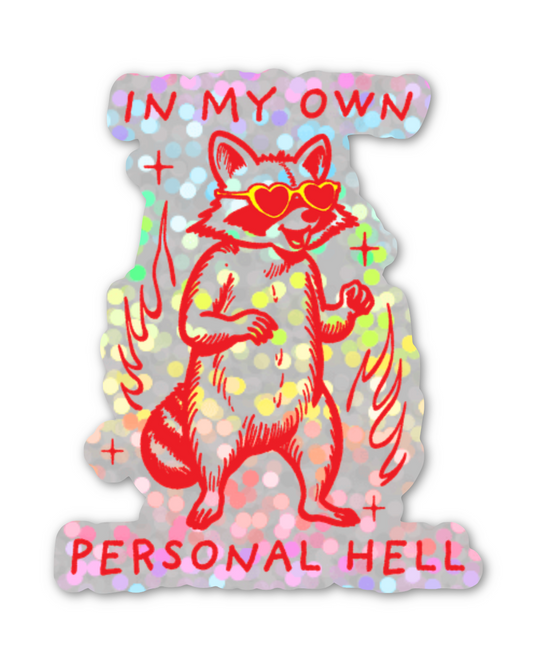 In My Own Personal Hell Glitter Sticker