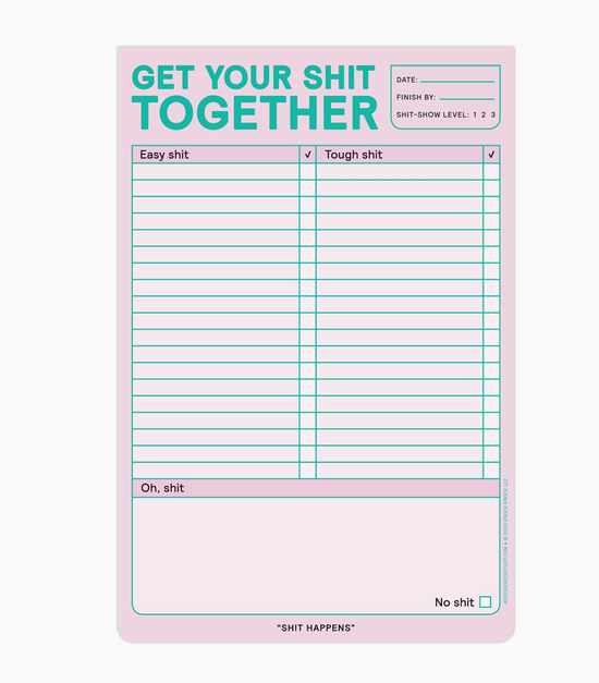 Get Your Shit Together Notepad - 60 sheets