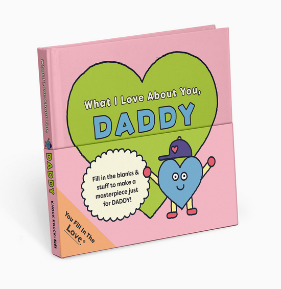 What I Love About You Daddy Fill-In-The Blank Book