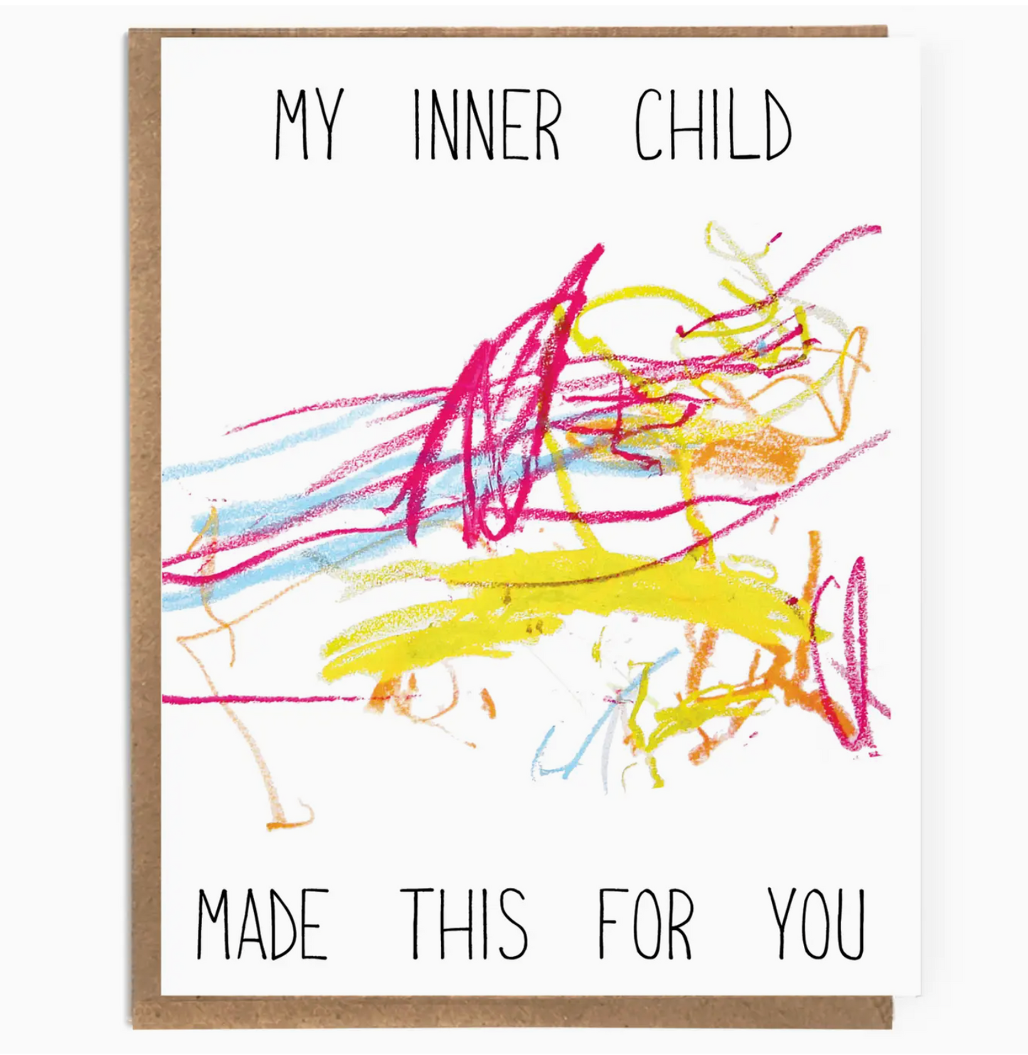 My Inner Child Made This For You Card