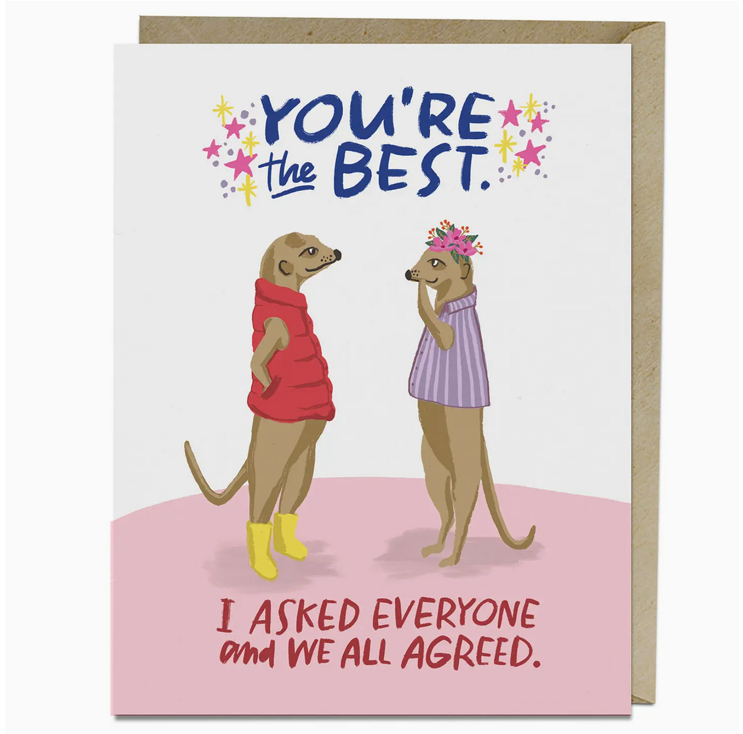 You're The Best. I Asked Everyone And We All Agreed Card