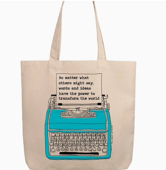 No Matter What Others Might Say, Words And Ideas Have The Power To Transform The World Tote Bag