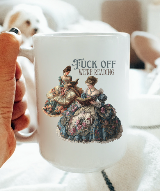 Fuck Off We're Reading 15 oz Mug